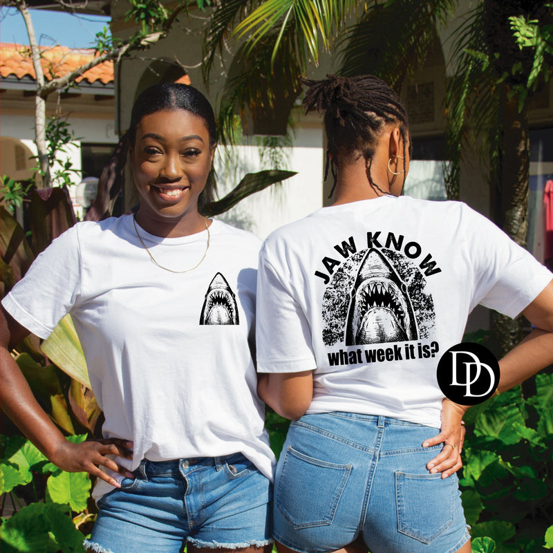 Jaw Know What Week It Is? With Shark Pocket (Adult/Youth) *Screen Print Transfer*