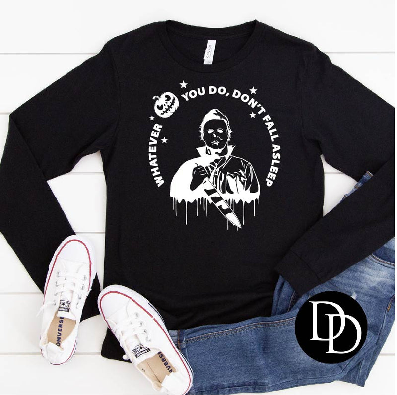 Whatever You Do Don't Fall Asleep (Michael Myers Fan Art - White Ink) *Screen Print Transfer*